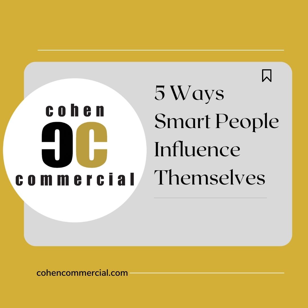 5 Ways Smart People Influence Themselves