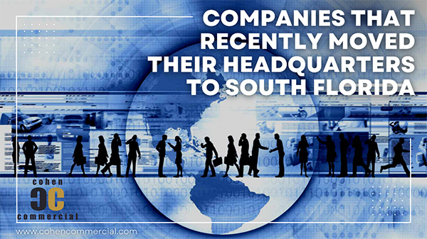 Companies That Recently Moved Their Headquarters to South Florida